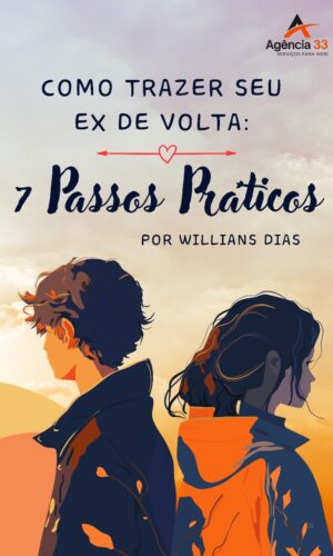 Como trazer seu ex de volta: 7 passos práticos